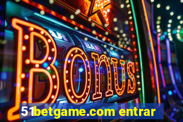 51betgame.com entrar